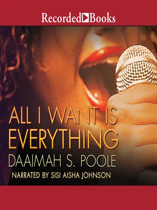 Title details for All I Want is Everything by Daaimah S. Poole - Available
